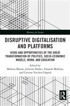 Mathias Brabet Bejean, Mathias Béjean, Julienne Brabet, Brabet Julienne, Edoardo Mollona, Mollona Edoardo... - Disruptive Digitalisation and Platforms
