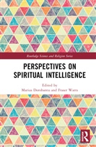 Marius Watts Dorobantu, Marius Dorobantu, Fraser Watts - Perspectives on Spiritual Intelligence
