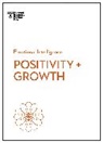 Achor Shawn, Dweck Carol, Harvard Business Review, Harvard Business Review, Scott Kim, Seppala Emma - Positivity and Growth (HBR Emotional Intelligence Series)