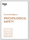 Harvard Business Review - Psychological Safety (HBR Emotional Intelligence Series)