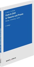Ulrike Kleiner, Thomas Reiche - Cook & Chill in Theorie und Praxis 3. Auflage
