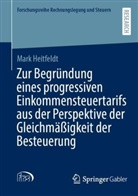 Mark Heitfeldt - Zur Begründung eines progressiven Einkommensteuertarifs aus der Perspektive der Gleichmäßigkeit der Besteuerung