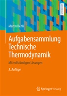 Martin Dehli, Martin (Prof. Dr.) Dehli - Aufgabensammlung Technische Thermodynamik