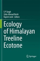 Zafar Ahmad Reshi, Rajesh Joshi, Zafar Ahmad Reshi, S P Singh - Ecology of Himalayan Treeline Ecotone