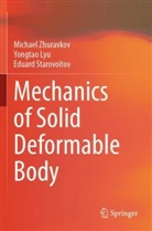 Yongtao Lyu, Eduar Starovoitov, Eduard Starovoitov, Michael Zhuravkov - Mechanics of Solid Deformable Body