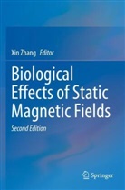 Xin Zhang - Biological Effects of Static Magnetic Fields