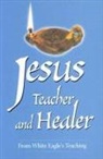 White Eagle, Jeremy Hayward - Jesus Teacher and Healer
