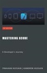 Frahaan Hussain, Kameron Hussain - Mastering Xcode