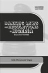 Bello Mohammed Magaji - Banking Laws and Regulations in Nigeria