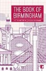 Alan Beard, Jendella Benson, Kit De Waal, Sharon Duggal, Joel Lane, Malachi McIntosh... - The Book of Birmingham