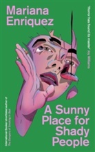 Mariana Enriquez, Enriquez Mariana - Sunny Place for Shady People