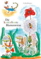 Urs Beat Wobmann - Die kunterbunte Blumenwiese