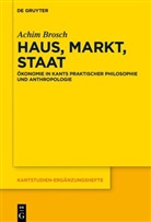 Achim Brosch - Haus, Markt, Staat