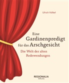 Ulrich Völkel - Eine Gardinenpredigt für das Arschgesicht