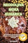 Tea Vinkovi¿ - NEODOLJIVA MOKA KUHARICA