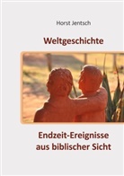Horst Jentsch - Endzeit-Ereignisse aus biblischer Sicht