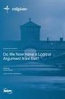 Do We Now Have a Logical Argument from Evil?