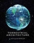 Jack Oliva-Rendler - Terrestrial Architecture