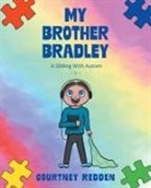 Courtney Redden - My Brother Bradley