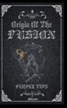 Purple Tips - Origin of the Fusion