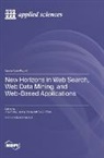 New Horizons in Web Search, Web Data Mining, and Web-Based Applications
