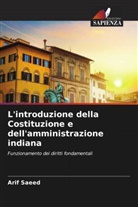 Arif Saeed - L'introduzione della Costituzione e dell'amministrazione indiana