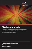 T. Akilan, Vipin Kumar, Praveen Kumar Maduri - Rivelazioni d'arte