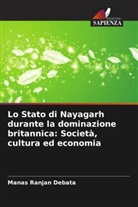 Manas Ranjan Debata - Lo Stato di Nayagarh durante la dominazione britannica: Società, cultura ed economia