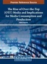 Nithin Kalorth - The Rise of Over-the-Top (OTT) Media and Implications for Media Consumption and Production