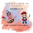 Patrícia  Coelho, Patrícia Coelho - As Aventuras de Kaíque  Os Piratas