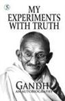 M. K. Gabdhi - My Experiments With Truth