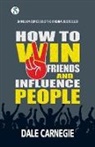 Dale Carnegie - How to win friends and Influence People