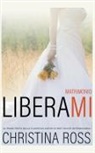 Christina Ross - Liberami