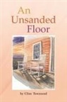 Clint Townsend - An Unsanded Floor