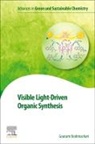 Goutam Brahmachari, Goutam (Goutam Brahmachari Brahmachari, Brahmachari Goutam - Visible Light-Driven Organic Synthesis