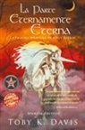 Toby K. Davis - La Parte Eternamente Eterna-La primera aventura de Keely Tucker