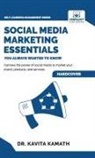 Kavita Kamath, Vibrant Publishers - Social Media Marketing Essentials You Always Wanted To Know