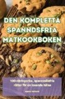 Ingemar Holmqvist - DEN KOMPLETTA SPANNDSFRIA MATKOOKBOKEN