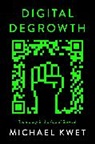 Michael Kwet - Digital Degrowth