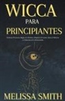 Melissa Smith - Wicca Para Principiantes