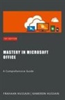 Frahaan Hussain, Kameron Hussain - Mastery In Microsoft Office