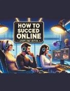 Sue D Onim - How To Succeed Online Adults Only Edition