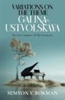 Semyon Y. Bokman - Variations On The Theme Galina Ustvolskaya