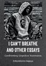 Zvikomborero Kapuya - I Can't Breathe and Other Essays