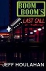 Jeff Houlahan - Boom Boom's Last Call