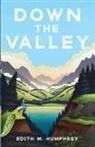 Edith M. Humphrey - Down the Valley