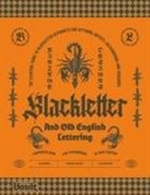 Kale James - Blackletter and Old English Lettering Reference Book