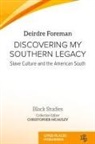 Deirdre Foreman - Discovering My Southern Legacy
