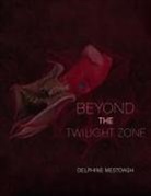 Delphine Mestdagh - Beyond the Twilightzone