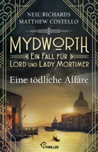 Matthew Costello, Neil Richards - Mydworth - Eine tödliche Affäre